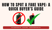How to Spot a Fake Vape: A Quick Buyer’s Guide - Virginia Vapes & Tobacco