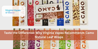 Taste the Difference: Why Virginia Vapes Recommends Camo Natural Leaf Wraps - Virginia Vapes & Tobacco