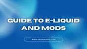 Your Guide to E-Liquid Vape Devices and Flavor Selections - Virginia Vapes & Tobacco