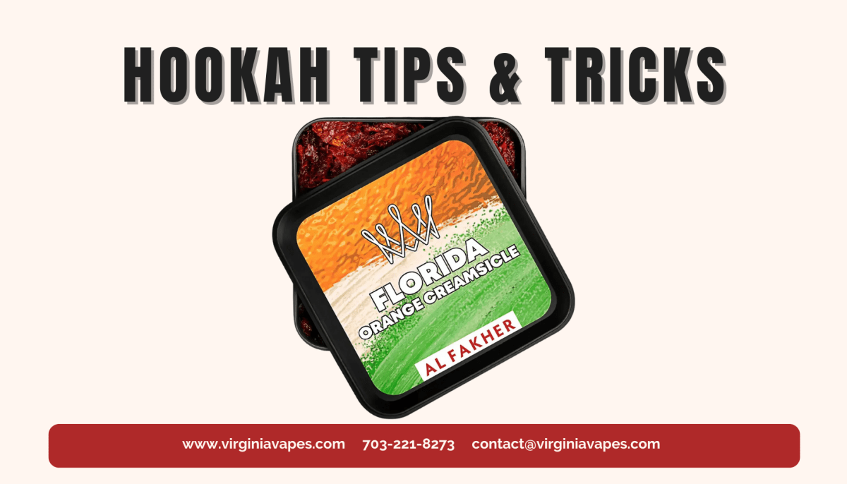 10 Expert Tips to Get the Most Out of Your Hookah | Ultimate Guide - Virginia Vapes & Tobacco