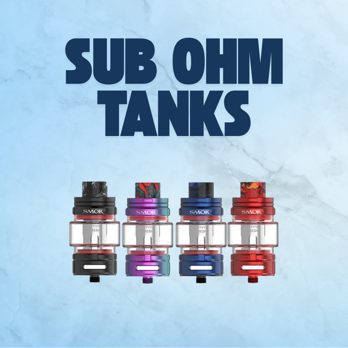 Sub Ohm Tanks - Virginia Vapes & Tobacco Sub Ohm Tanks - Virginia Vapes & Tobacco