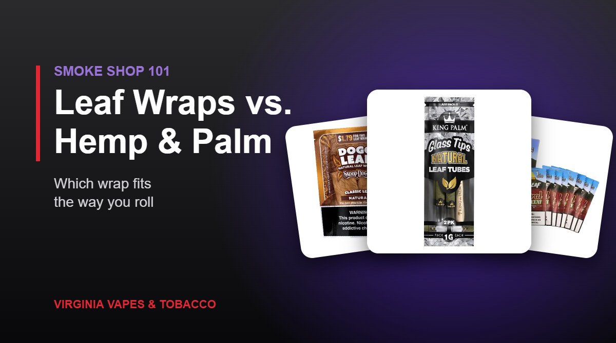 Tobacco leaf wraps from Dogg Leaf and Loose Leaf next to a King Palm palm leaf wrap